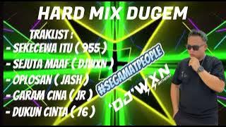 GARAM CINA X OPLOSAN X DUKUN CINTA HARD MIX DUDEM DJWXN ON THE MIX ENJOI FOR YOY💃💃