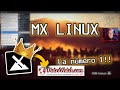 MX Linux - Realmente es tan bueno?
