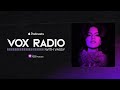 VOX Radio - Ep 001