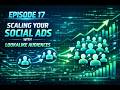 Digital marketing Episode 17 Scaling Your Social Ads with Lookalike Audiences