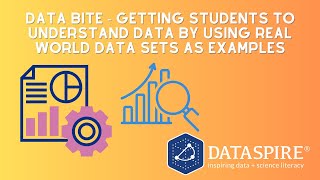 Data Bite - Getting students to understand data by using real world data sets as examples
