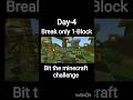 🔥Day-4,bit the minecraft #minecraft #challenge