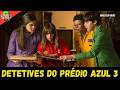 DETETIVES DO PRÉDIO AZUL MOVIE 3 2021 FILME CLÁSSICO AVENTURA  REVIEW 4K ULTRA HD DUBLADO