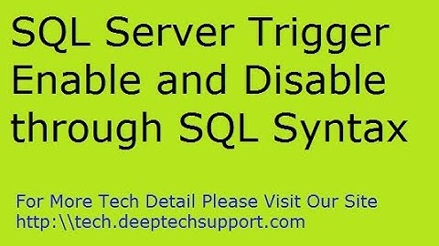 Step By Step SQL Sever Lesson 10 Enable and Disable Trigger