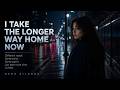 I Take The Longer Way Home Now 🌌 Emotional Chill Pop | Learning To Let Go Slowly