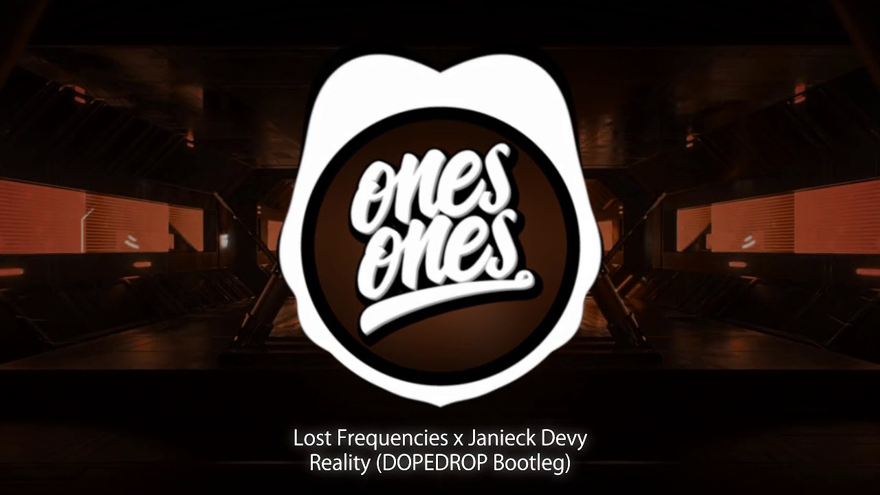Lost Frequencies x Janieck Devy - Reality (DOPEDROP Bootleg)