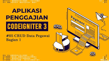 Aplikasi Penggajian CodeIgniter 3 - #05 CRUD Data Pegawai Bagian 1