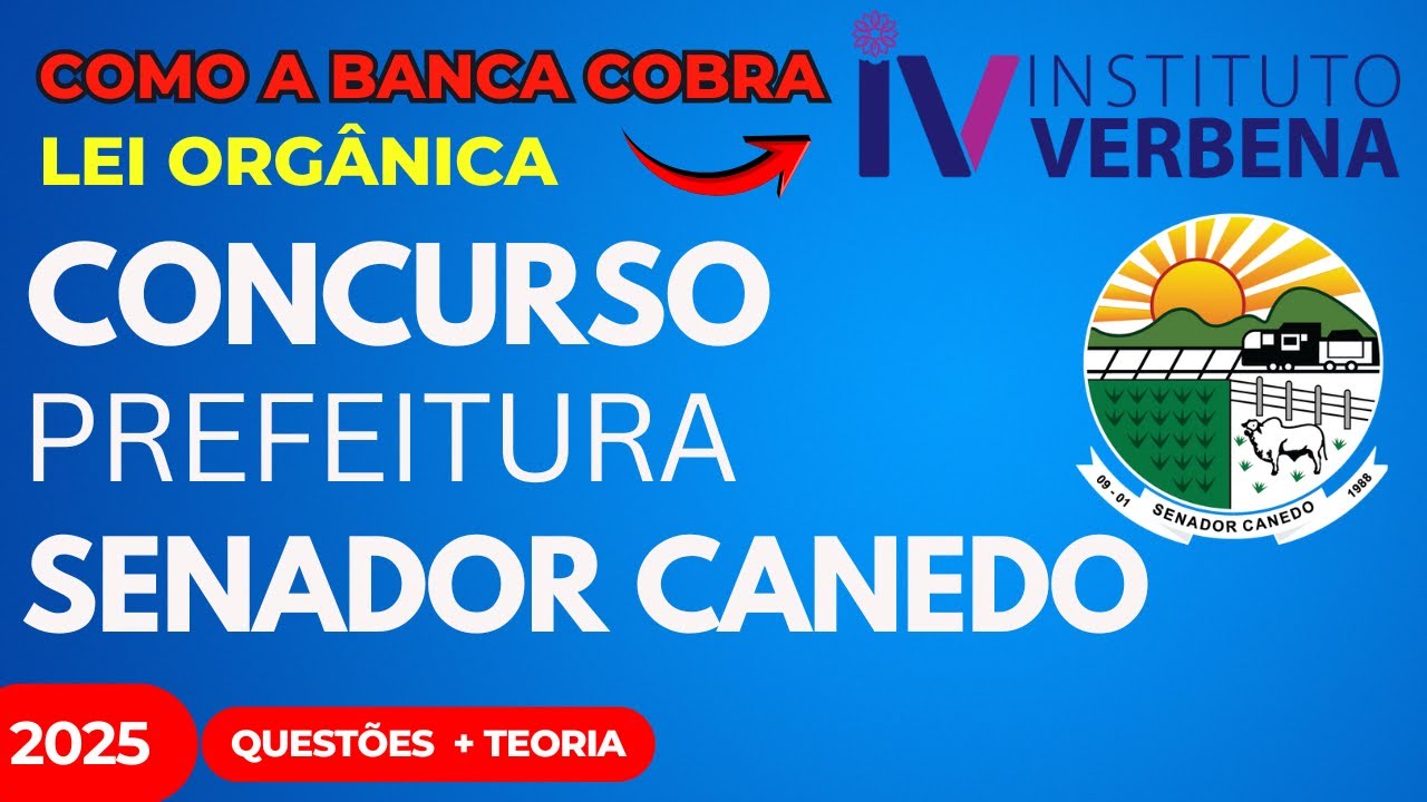 Questões 7 Instituto Verbena Lei Orgânica Municipal Senador Canedo como cai em prova