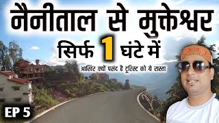 Nainital To Mukteshwar Beautiful Road Journey | Mukteshwar Tour By MS Vlogger EP 5