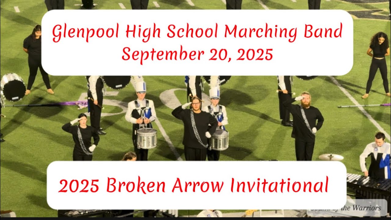 Glenpool High School Marching Band. Prisoners of Time. 2025 Broken Arrow Invitational 