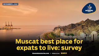 TAS Morning Show: Muscat best place for expats to live survey| The Arabian Stories screenshot 1