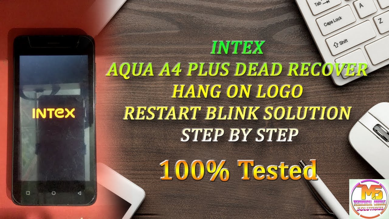 Intex Aqua A4 Plus Dead recover Hang on Logo Restart Blink solution Step By Step