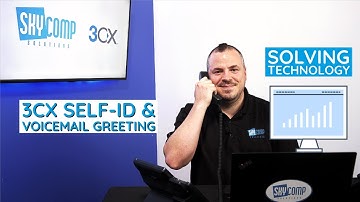 How to Setup and Use a Self-ID Message in 3CX