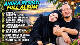 Andra Respati Full Album    MUTIARA   RINDUNYA HATIKU   Pop Melayu Terbaru 2026   Trending
