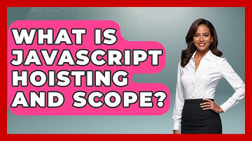 What Is JavaScript Hoisting And Scope? - JavaScript Toolkit