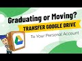 How To Transfer Google Drive to Personal Account 2020