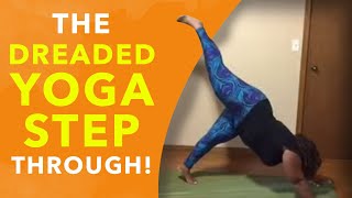 The Dreaded Yoga Step through!