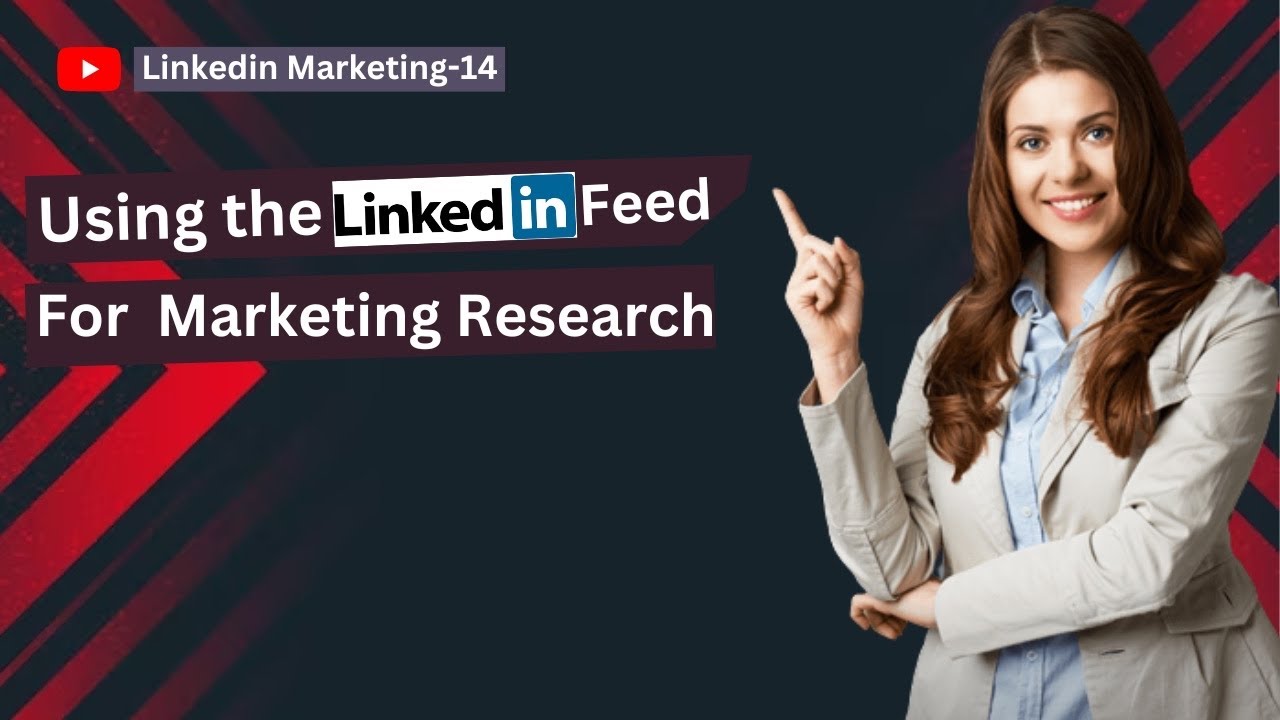 Using the LinkedIn feed for Marketing Research #linkedin - YouTube