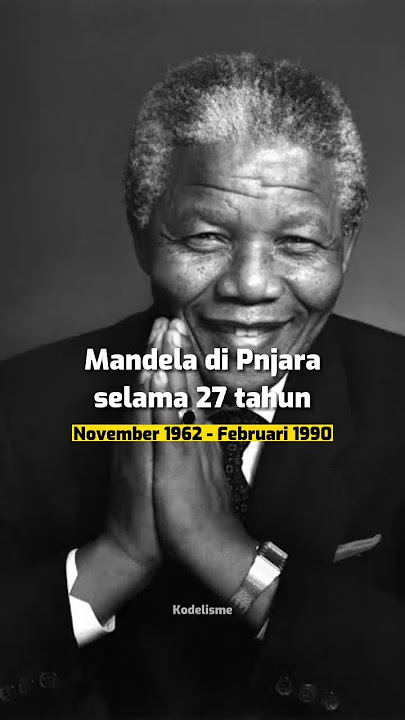 Nelson Mandela: Bapak Bangsa Afrika Selatan