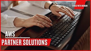 Automate deployments to AWS cloud using AWS Partner Solutions | Cloud With Mohsin