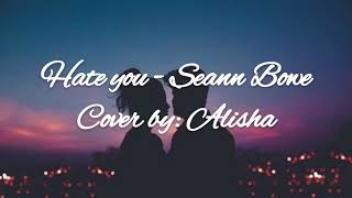Download Lagu Hate you- Seann Bowe (cover by Alisha) MP3 Download Lagu Hate you- Seann Bowe (cover by Alisha) MP3