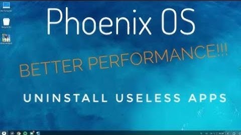 Phoenix OS ( Remove Useless Apps❌ = Performance 😋)