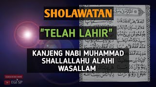 SHOLAWAT 'TELAH LAHIR' BAGINDA ROSUL NABI MUHAMMAD SHALLALLAHU ALAIHI WASALLAM
