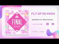 [PLAYLIST] PRODUCE 101 JAPAN THE GIRLS FINAL - FLY UP SO HIGH