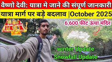 Shri Mata Vaishno Devi Yatra 2025 🕉️ | October Update | Katra to Bhawan Full Guide
