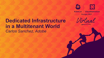 Dedicated Infrastructure in a Multitenant World - Carlos Sanchez, Adobe