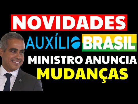 ✅ NOVIDADES AUXILIO BRASIL MINISTRO ANUNCIA MUDANÇAS!