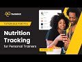 Howto   nutrition tracking for personal trainers  abc trainerize tutorials