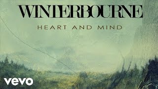 Vignette de la vidéo "Winterbourne - Heart And Mind (Official Audio)"