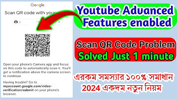 Scan QR code with your phone youtube | Youtube advanced features problem
