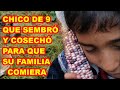 CHICO DE 9 SEMBRÓ NUESTRA COMIDA, ¡¡¡MIRA LO QUE HIZO EL SOLO!!! Qué video tan único y emotivo  😱😱