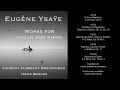 Eugène Ysaÿe Works Violin Piano Laurent Albrecht Breuninger Irene Berger