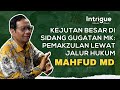 Bukan kalah menang ini tentang demokrasi kejutan besar sengketa pemilu  mahfud md intriguerk