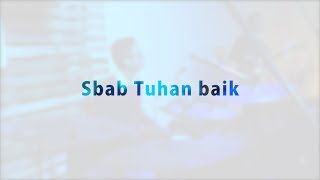 Sbab Tuhan baik - Drumcam