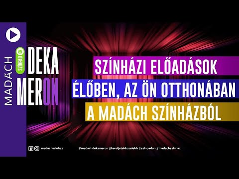 Madách Dekameron - A Madách Színház élőben az Ön otthonában!