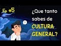 Preguntas de CULTURA GENERAL | CULTURIZATE [Ep.5]