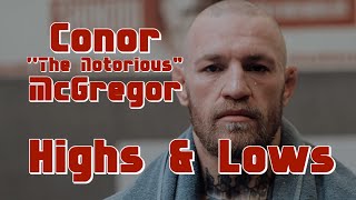 Conor &#39;&#39;The Notorious&#39;&#39; McGregor Highs &amp; Lows