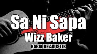 Sa Ni Sapa -  Wizz Barker || Karaoke Lirik