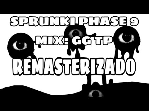 Sprunki Phase 9 GG TP REMASTERED