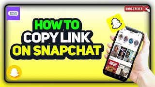 How to copy link on Snapchat 2025