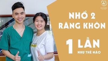 Nhổ 2 Răng Khôn 1 Lần Như Thế Nào Tại Nha Khoa Bác Sĩ Trung Long Biên