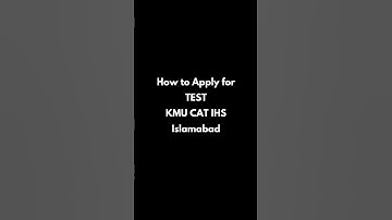 How to Apply for TEST KMU CAT IHS Islamabad? (2024) Sample Demonstration. Watch Full Video