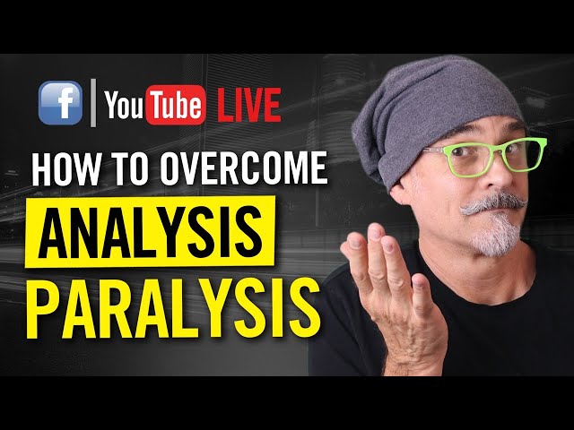 How to Overcome Analysis Paralysis: 4 Effective Strategies - LifeHack