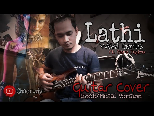 Lathi - Weird Genius ft. Sara Fajira (Guitar Cover/Rock | Metal Version) | by Chaerudy class=