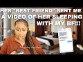 STORYTIME: HER "BEST FRIEND" SENT ME A VIDEO OF HER SLEEPING WITH MY BOYFRIEND... + makeup |RYKKY|