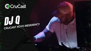 DJ Q  Crucast XOYO Residency